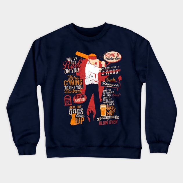 Shaun Of The Dead Quotes Crewneck Sweatshirt by TomTrager